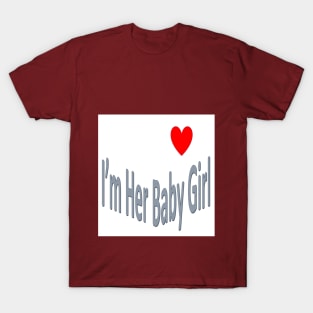 Her Baby Girl T-Shirt